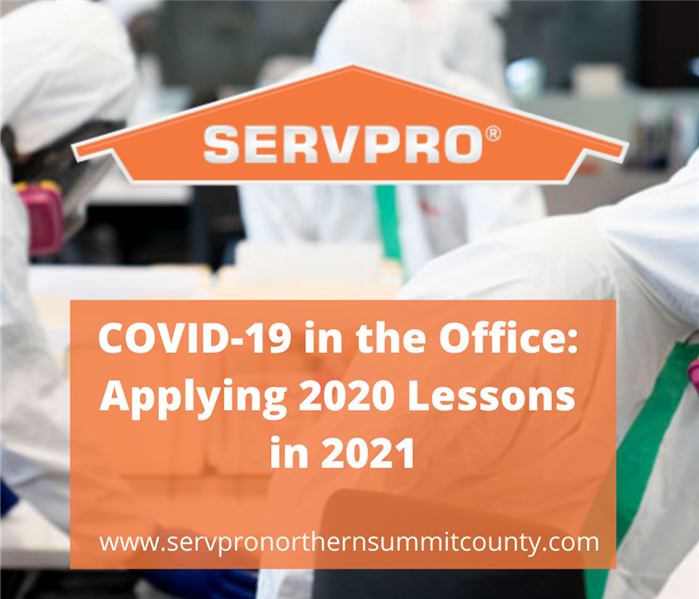 people in hazmat suits cleaning an office. The text reads COVID-19 in the Office: Applying 2020 Lessons in 2021 - www.servpr 